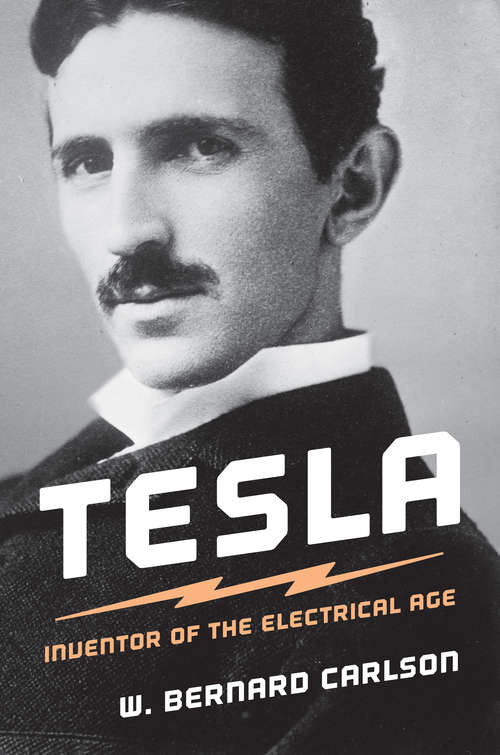 Book cover of Tesla: Inventor of the Electrical Age