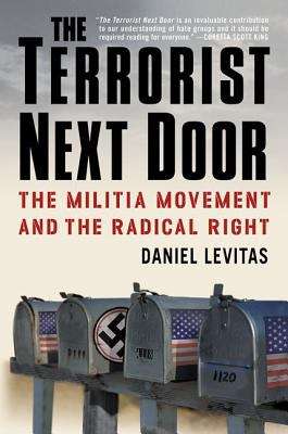 Book cover of The Terrorist Next Door: The Militia Movement and The Radical Right