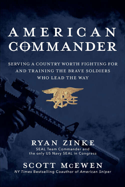 Book cover of American Commander: Serving a Country Worth Fighting For and Training the Brave Soldiers Who Lead the Way
