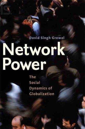 Book cover of Network Power: The Social Dynamics of Globalization