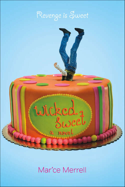 Book cover of Wicked Sweet: A Novel