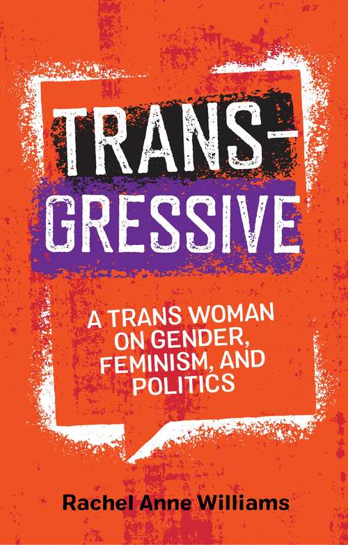 Book cover of Transgressive: A Trans Woman on Gender, Feminism, and Politics