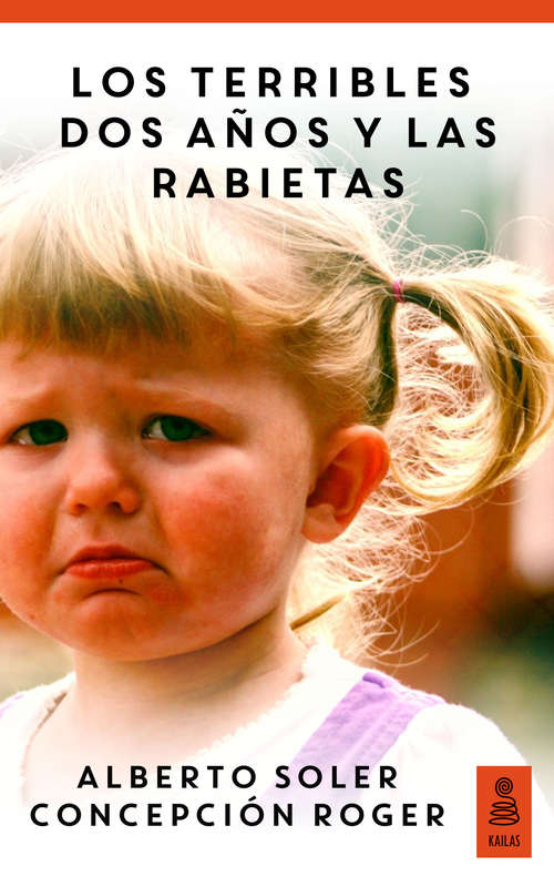 Book cover of Los terribles dos años y las rabietas