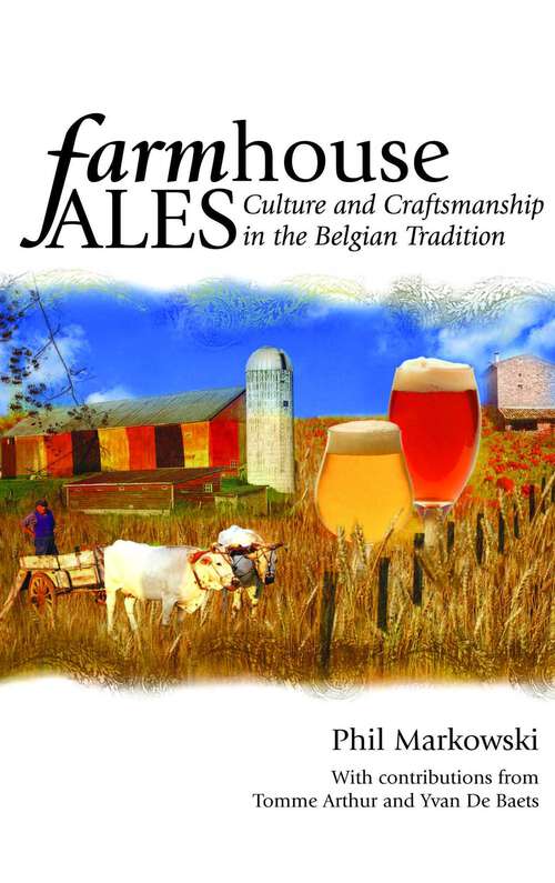 Book cover of Farmhouse Ales: Culture and Craftsmanship in the European Tradition