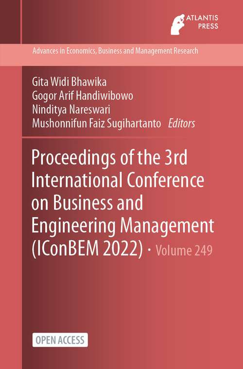 Book cover of Proceedings of the 3rd International Conference on Business and Engineering Management (1st ed. 2023) (Advances in Economics, Business and Management Research #249)