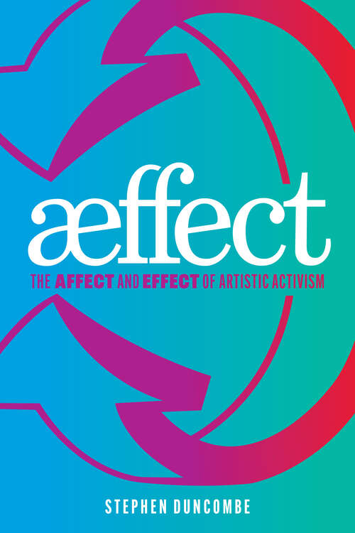 Book cover of Aeffect: The Affect and Effect of Artistic Activism (1)