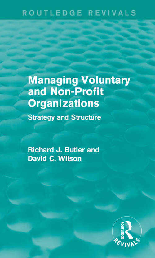 Managing Voluntary and Non-Profit Organizations: Strategy and Structure (Routledge Revivals)