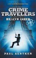 Book cover of Brainwashed (Crime Travelers #1)
