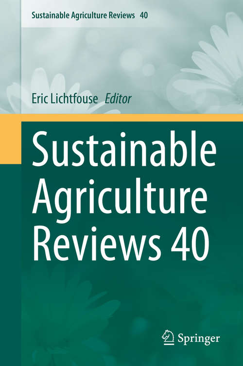 Sustainable Agriculture Reviews 40 (Sustainable Agriculture Reviews #40)