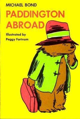 Book cover of Paddington Abroad (Paddington Bear #4)