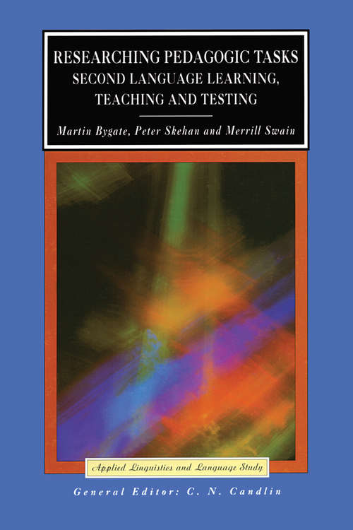 Researching Pedagogic Tasks: Second Language Learning, Teaching, and Testing