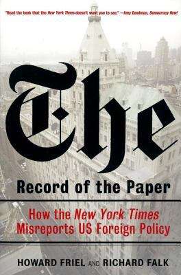 Book cover of The Record Of The Paper: How The New York Times Misreports U.S. Foreign Policy