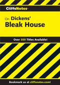 CliffsNotes on Dickens' Bleak House