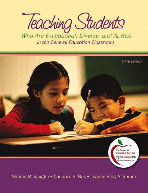 Teaching Students Who are Exceptional, Diverse, and at Risk in the General Education Classroom (Fifth Edition)