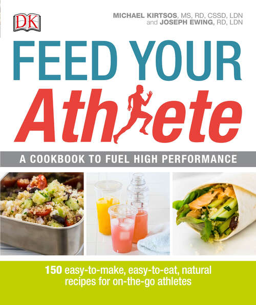 Book cover of Feed Your Athlete: Feed Athlete ebk