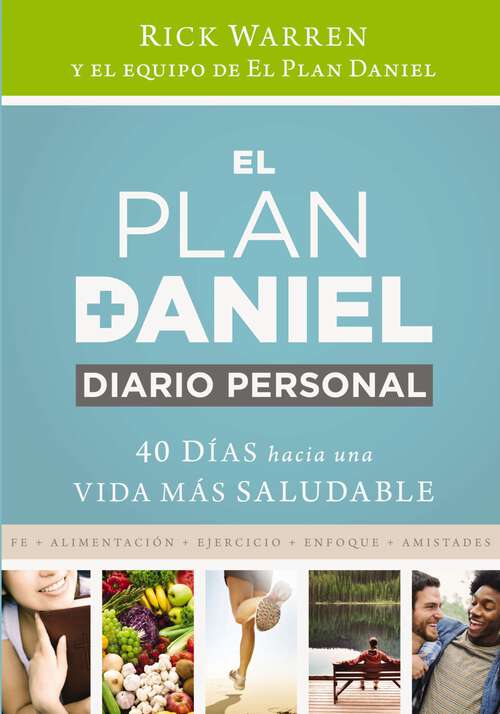 Book cover of Daniel Plan Journal: 40 Days to a Healthier Life