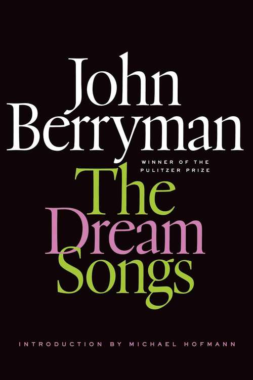 The Dream Songs (FSG Classics Series)