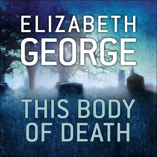 Book cover of This Body of Death: An Inspector Lynley Novel: 16 (Inspector Lynley #13)
