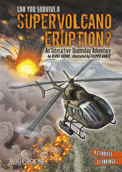 Book cover of Can You Survive A Supervolcano Eruption?: An Interactive Doomsday Adventure (You Choose: Doomsday Ser.)