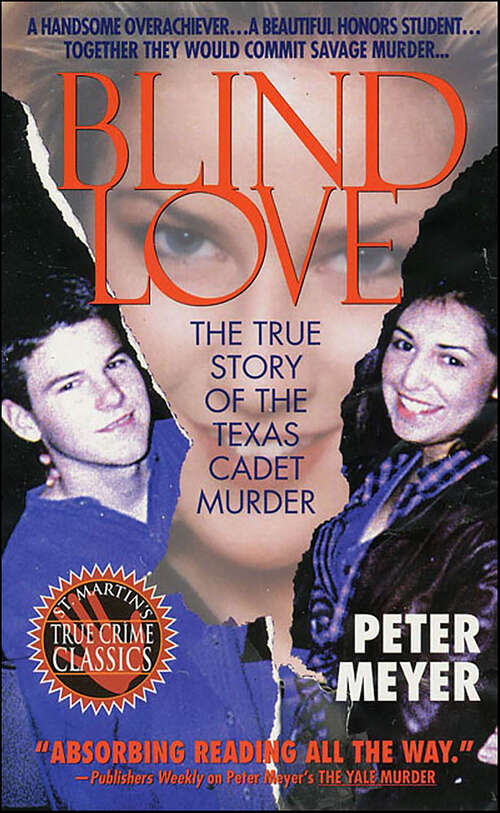 Book cover of Blind Love: The True Story of the Texas Cadet Murder (St. Martin's True Crime Classics)