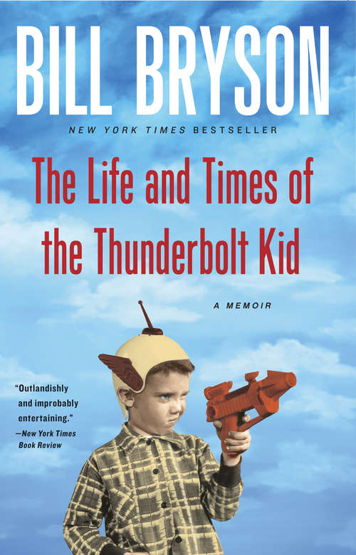 Book cover of The Life and Times of the Thunderbolt Kid: A Memoir