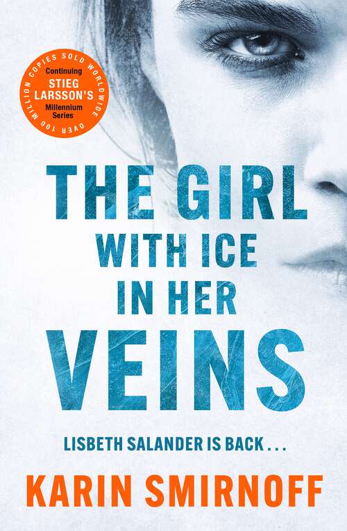 Book cover of The Girl with Ice in her Veins: the latest installment in the internationally bestselling MILLENNIUM series