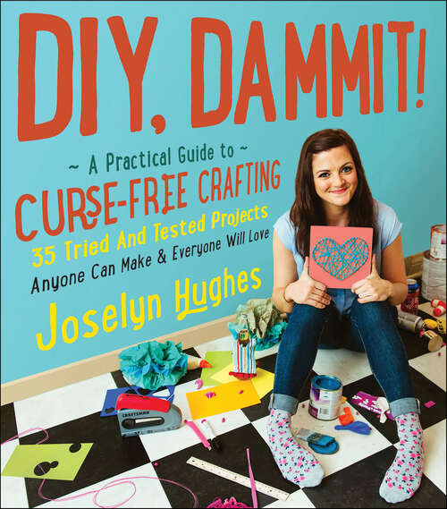 Book cover of DIY, Dammit!: A Practical Guide to Curse-Free Crafting