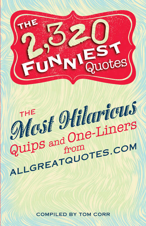 Book cover of The 2,320 Funniest Quotes
