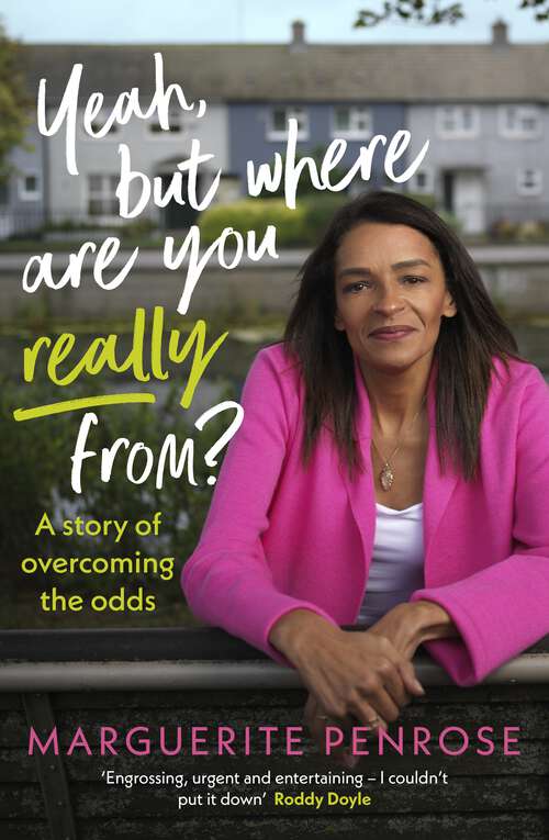 Book cover of Yeah, But Where Are You Really From?: A story of overcoming the odds