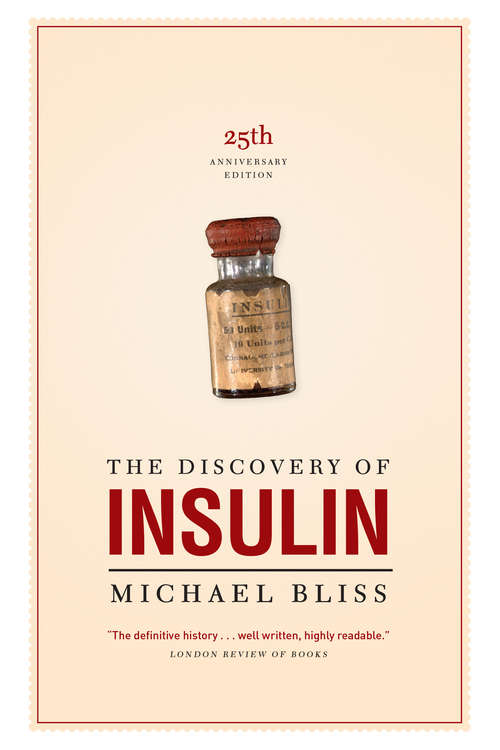 Book cover of The Discovery of Insulin: The Twenty-fifth Anniversary Edition