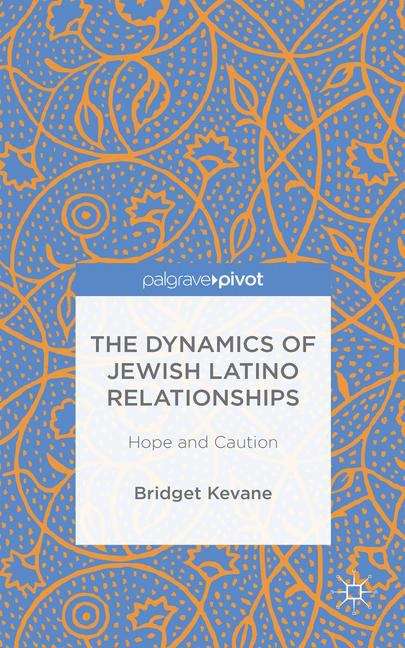Book cover of The Dynamics of Jewish Latino Relationships: Hope and Caution