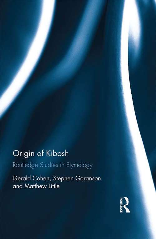 Book cover of Origin of Kibosh: Routledge Studies in Etymology