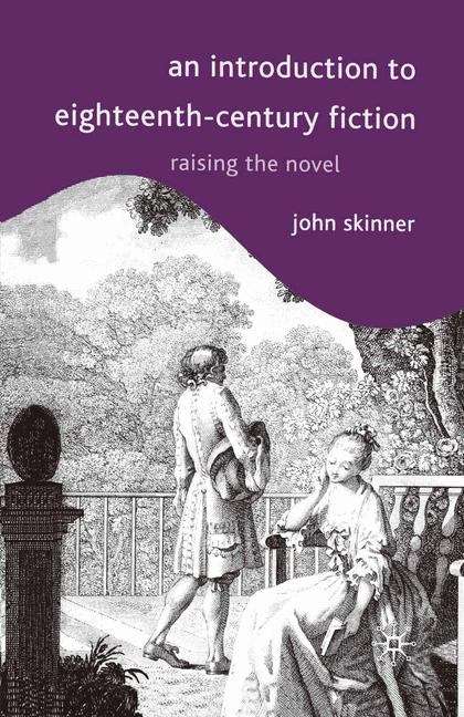 Book cover of An Introduction to Eighteenth-Century Fiction: Raising the Novel