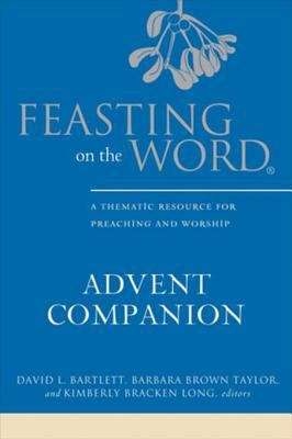Feasting on the Word: Advent Companion