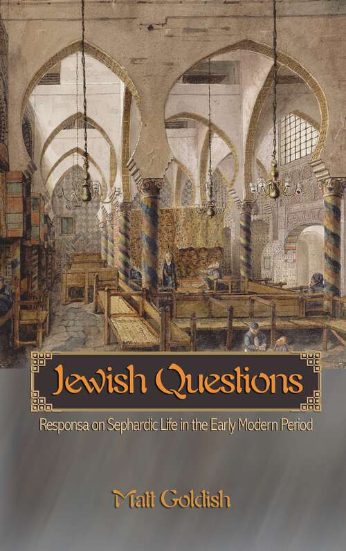 Book cover of Jewish Questions: Responsa on Sephardic Life in the Early Modern Period