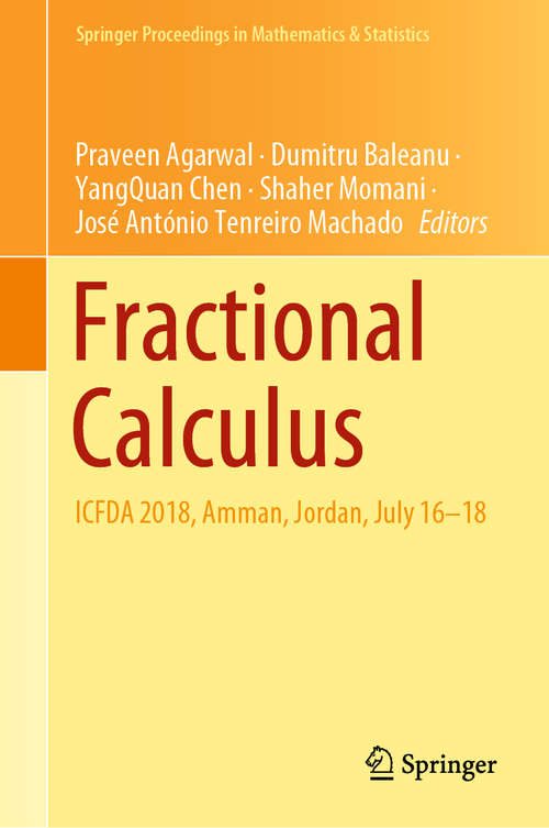 Fractional Calculus: ICFDA 2018, Amman, Jordan, July 16-18 (Springer Proceedings in Mathematics & Statistics #303)