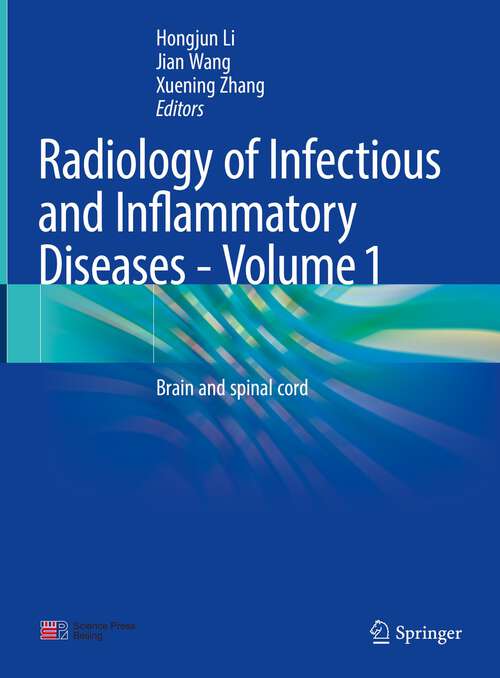 Book cover of Radiology of Infectious and Inflammatory Diseases - Volume 1: Brain and Spinal Cord (1st ed. 2023)