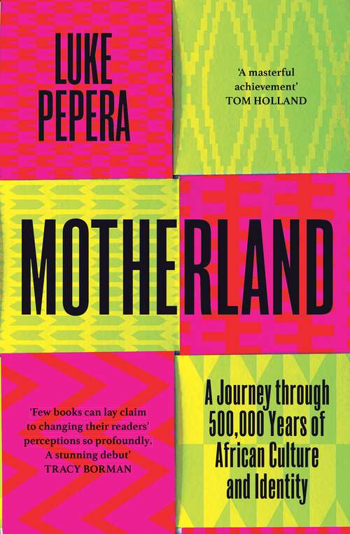 Book cover of Motherland: A Journey through 500,000 Years of African Culture and Identity