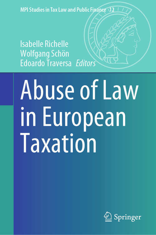 Book cover of Abuse of Law in European Taxation (MPI Studies in Tax Law and Public Finance #12)