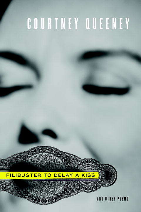 Book cover of Filibuster to Delay a Kiss: And Other Poems