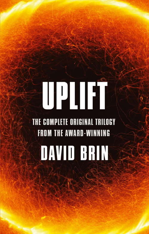 Uplift: The Complete Original Trilogy (Uplift #4)
