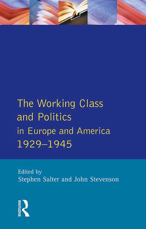 Working Class and Politics in Europe and America 1929-1945, The
