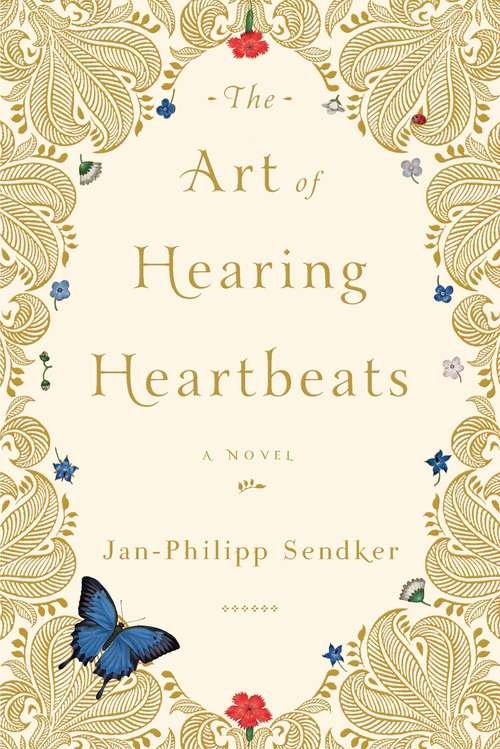 The Art of Hearing Heartbeats: A Novel (Art of Hearing Heartbeats)