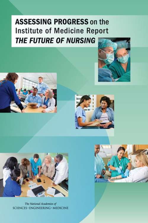 Book cover of Assessing Progress on the Institute of Medicine Report The Future of Nursing