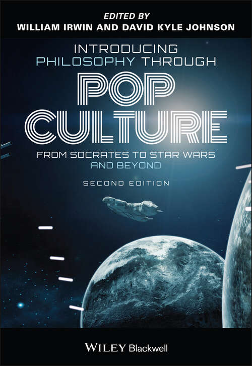 Introducing Philosophy Through Pop Culture: From Socrates to Star Wars and Beyond