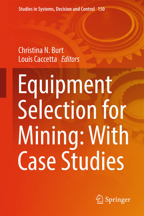 Book cover of Equipment Selection for Mining: With Case Studies (1st ed. 2018) (Studies in Systems, Decision and Control #150)