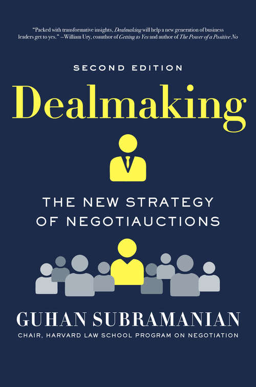 Dealmaking (Second Edition): The New Strategy Of Negotiauctions