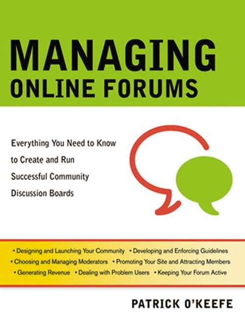 Book cover of Managing Online Forums: Everything You Need to Know to Create and Run Successful Community Discussion Boards