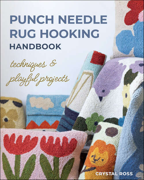 Book cover of Punch Needle Rug Hooking Handbook: Techniques & Playful Projects