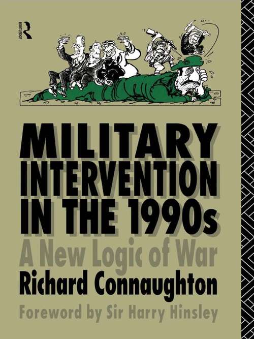 Military Intervention in the 1990s: A New Logic Of War (The Operational Level of War)